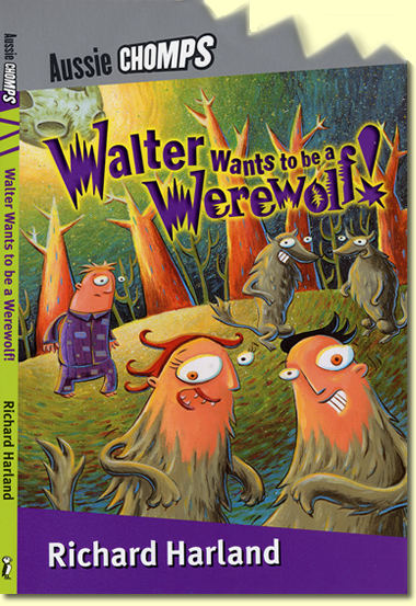Cover of Walter Wants To Be a Werewolf